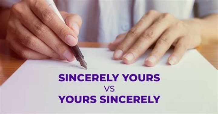 Is it sincerely or yours sincerely?