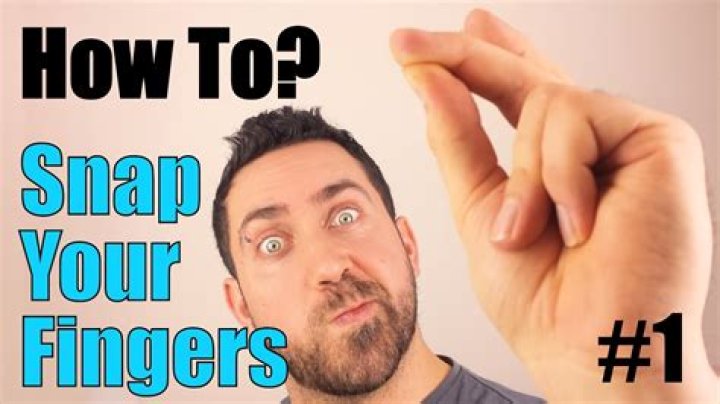 What makes your fingers snap?